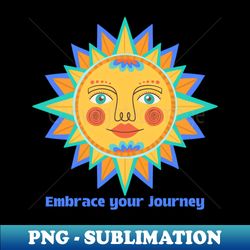 embrace your journey - creative sublimation png download - unlock vibrant sublimation designs