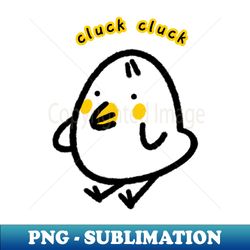 kawaii art cluck cluck - elegant sublimation png download - unleash your inner rebellion