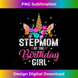 Stepmom Of The Birthday Girl Mother Gift Unicorn Birthday - Contemporary PNG Sublimation Design - Pioneer New Aesthetic Frontiers