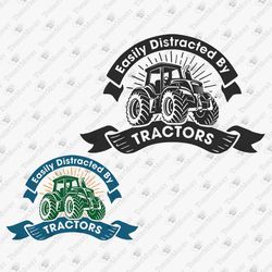 easily distracted by tractors farmer funny farming quote cricut silhouette svg cut file