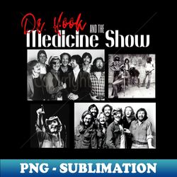 dr hook and the medicine show - png transparent sublimation file - vibrant and eye-catching typography