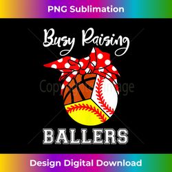 busy raising ballers funny baseball softball basketball mom tank top - edgy sublimation digital file - infuse everyday with a celebratory spirit