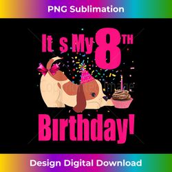 kids it's my 8th birthday dog puppy lover (girl) 8 years old - urban sublimation png design - spark your artistic genius