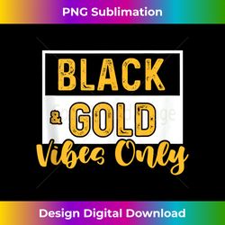 black gold vibes only game day group high school football tank top - crafted sublimation digital download - infuse everyday with a celebratory spirit