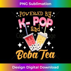 Powered By K-Pop And Boba Tea - Bubble Drink Tapioca - Timeless PNG Sublimation Download - Crafted for Sublimation Excellence