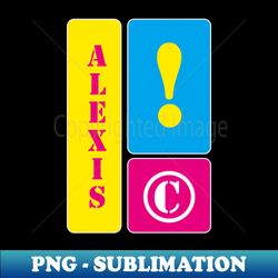my name is alexis - exclusive sublimation digital file - spice up your sublimation projects