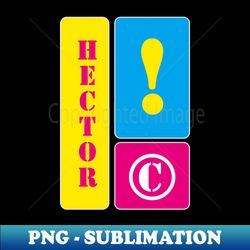 my name is hector - trendy sublimation digital download - add a festive touch to every day