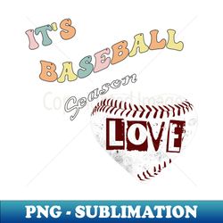 its baseball season - exclusive sublimation digital file - perfect for creative projects