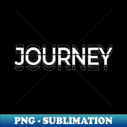 journey kinetic typography - signature sublimation png file - defying the norms