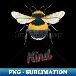 be kind - high-quality png sublimation download - add a festive touch to every day