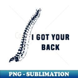 i got your back - premium png sublimation file - add a festive touch to every day