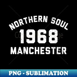 northern soul manchester 1968 - exclusive sublimation digital file - capture imagination with every detail