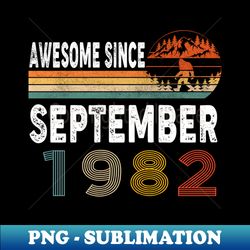 awesome since september 1982 - retro png sublimation digital download - boost your success with this inspirational png download