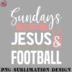 football png sundays are for jesus and football