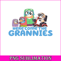 here come the grannies png
