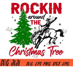 rockin' around the christmas tree svg png, christmas tree svg, christmas cowboy rodeo svg