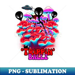 trippin ballz - modern sublimation png file - unlock vibrant sublimation designs