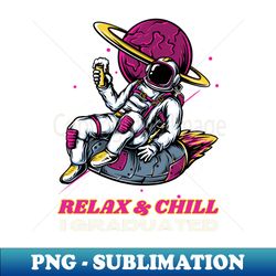 relax and chill i graduated - trendy sublimation digital download - unleash your creativity