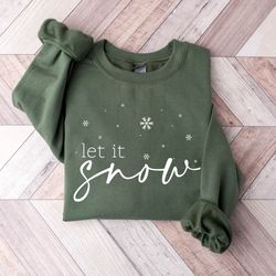 Let Is Snow Sweatshirt, Winter Sweatshirt, Snowflake Sweatshirt, Womens Christmas Sweatshirt, Christmas Shirt, Holiday S
