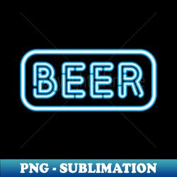 beer blue neon bar sign - digital sublimation download file - fashionable and fearless