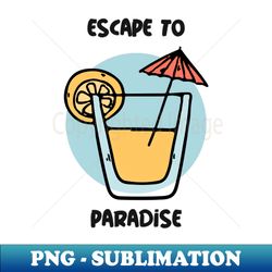 escape to paradise - exclusive png sublimation download - create with confidence