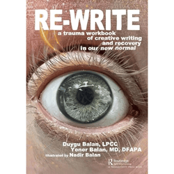 re-write: a trauma workbook of creative writing and recovery in our new normal 1st edition