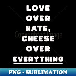 love over hate - exclusive sublimation digital file - bold & eye-catching