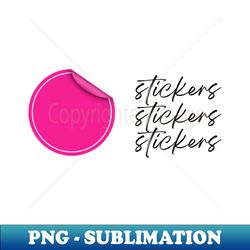 stickers stickers stickers - unique sublimation png download - bold & eye-catching