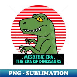 dinosaur era - trendy sublimation digital download - create with confidence