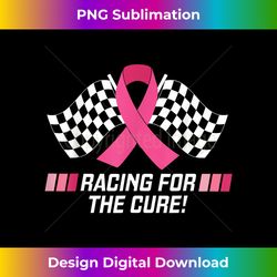car races racing for a cure pink ribbon breast cancer - sublimation-optimized png file - reimagine your sublimation pieces