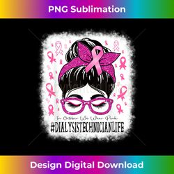 dialysis technician messy bun women breast cancer awareness - futuristic png sublimation file - customize with flair