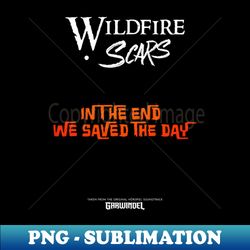 In the End We Saved The Day - Aesthetic Sublimation Digital File - Unleash Your Inner Rebellion