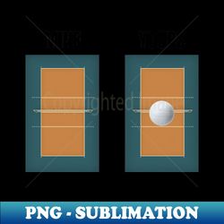 ball is in your court - png transparent sublimation design - bring your designs to life