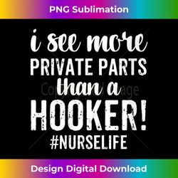 womens i see more private parts than a hooker funny nurse gift v-neck - sleek sublimation png download - spark your artistic genius