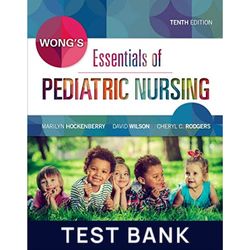 study guide for wong's essentials of pediatric nursing 10th edition by hockenberry all chapters