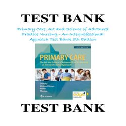 primary care - art and science of advanced practice nursing test bank 5th edition by lynne m. dunphy