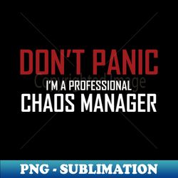 project manager aka chaos manager - special edition sublimation png file - transform your sublimation creations