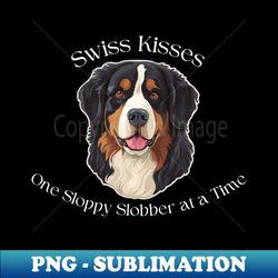 greater swiss mountain dog-swiss kisses - png transparent sublimation file - perfect for creative projects