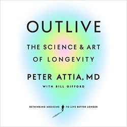 outlive: the science and art of longevity t