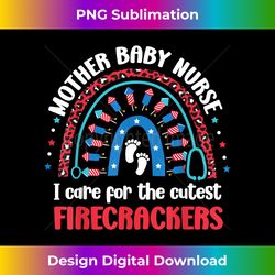 mother baby nurse 4th july i care for the cutest firecracker - chic sublimation digital download - access the spectrum of sublimation artistry