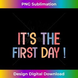 happy first day of school oh hey it's the first day teacher - deluxe png sublimation download - elevate your style with intricate details