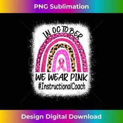 instructional coach rainbow women breast cancer awareness - minimalist sublimation digital file - crafted for sublimation excellence