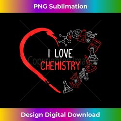 i love chemistry - luxe sublimation png download - reimagine your sublimation pieces