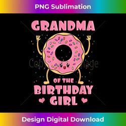 grandma of the birthday girl doughnut dessert granny - sleek sublimation png download - animate your creative concepts