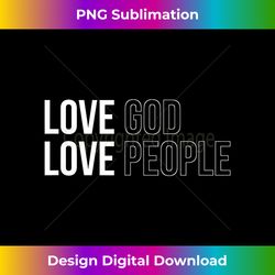 love god love people - bespoke sublimation digital file - striking & memorable impressions