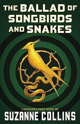 the ballad of songbirds and snakes (a hunger games novel) (the hunger games) yr