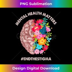 mental health matters awareness month end the stigma - bohemian sublimation digital download - enhance your art with a dash of spice