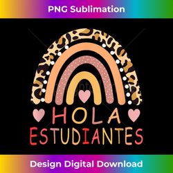 hola estudiantes hello kindergarten spanish teacher school - crafted sublimation digital download - rapidly innovate your artistic vision