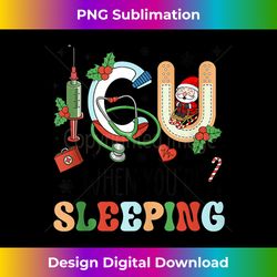 icu when you're sleeping funny icu nurse christmas santa tank top - chic sublimation digital download - reimagine your sublimation pieces