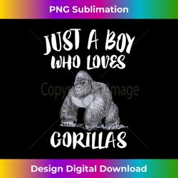 Just A Boy Who Loves Gorillas T- Gorilla Lover Gift - Innovative PNG Sublimation Design - Tailor-Made for Sublimation Craftsmanship